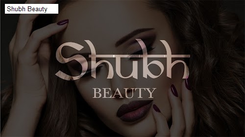 Shubh Beauty - waukegan