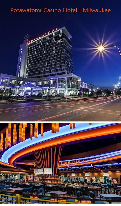 Potawatomi Casino Hotel | Milwaukee