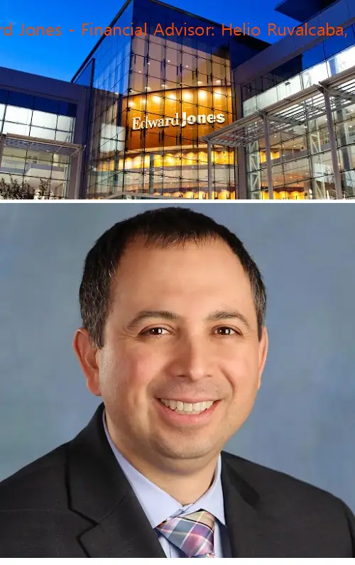 Edward Jones - Financial Advisor: Helio Ruvalcaba, CFP®