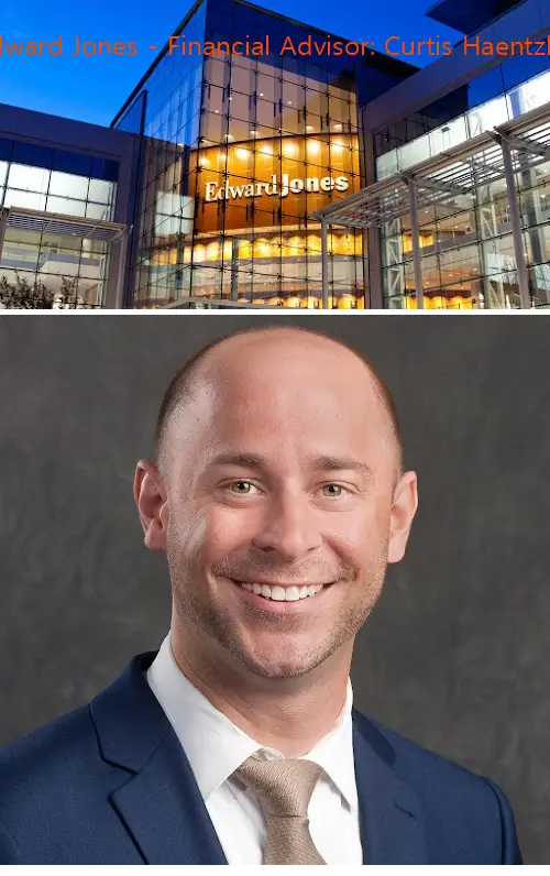 Edward Jones - Financial Advisor: Curtis Haentzler
