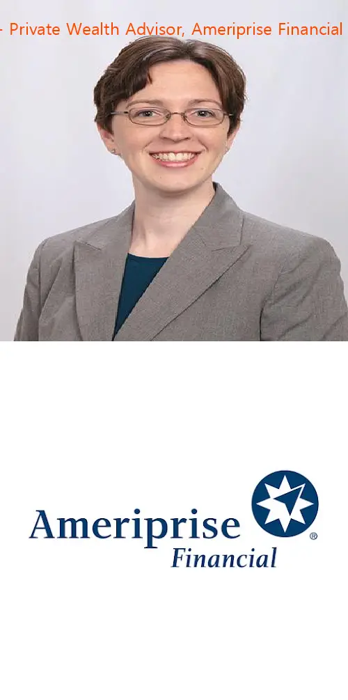Grace Lowe - Private Wealth Advisor, Ameriprise Financial Services, LLC