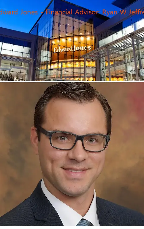 Edward Jones - Financial Advisor: Ryan W Jeffrey
