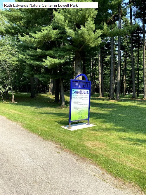 Ruth Edwards Nature Center in Lowell Park